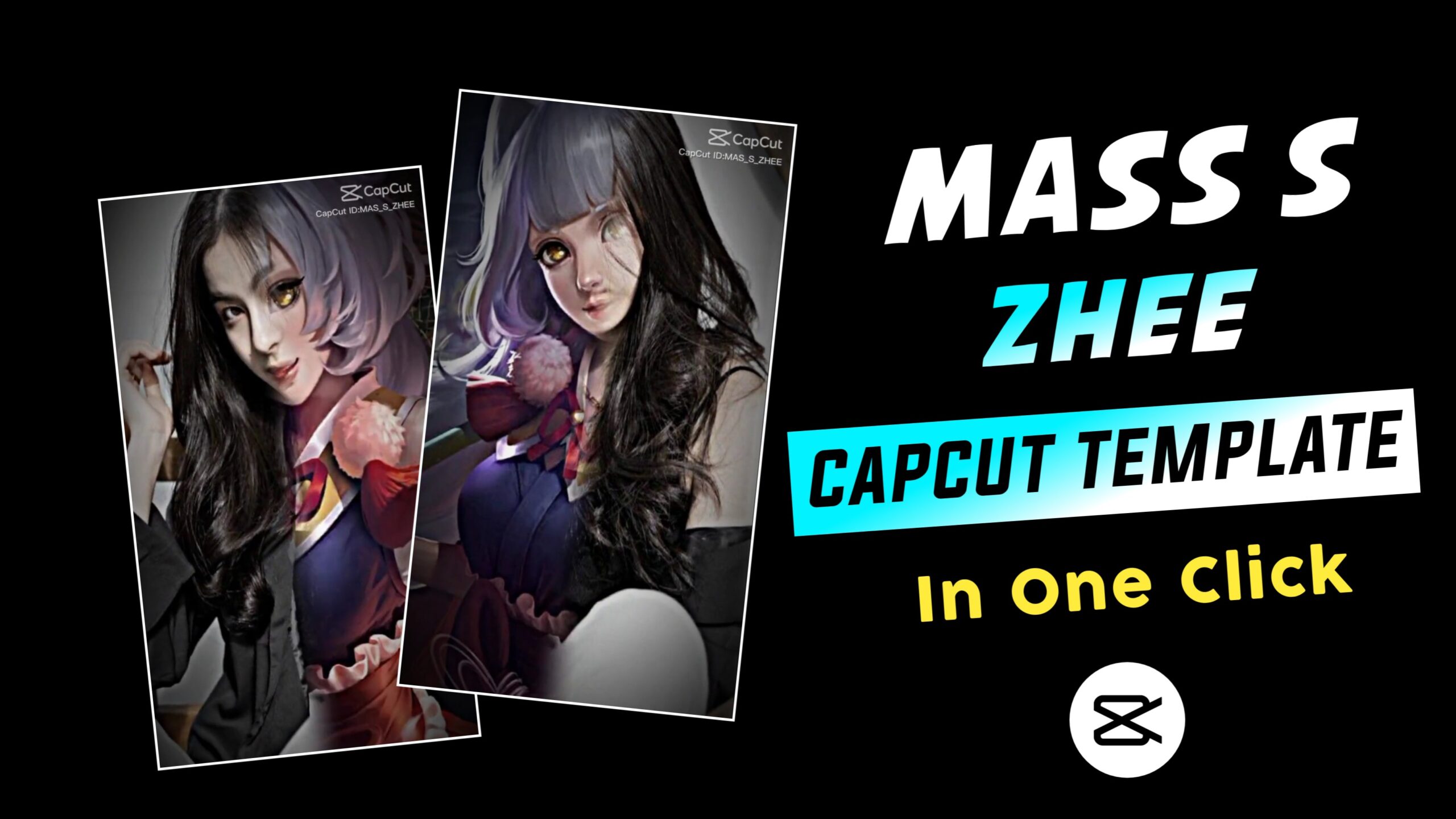 Mass S Zhee Capcut Template